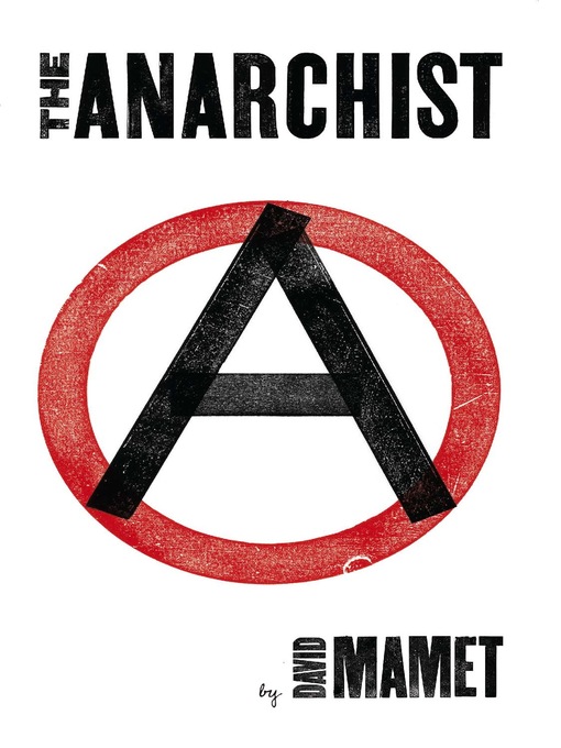 Title details for The Anarchist by David Mamet - Available